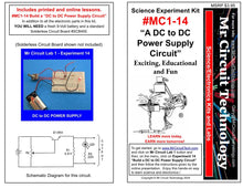 Load image into Gallery viewer, &lt;center&gt;MC1-14 * * Mr Circuit Science * * Experiment Kit&lt;br&gt; &quot;DC to DC Power Supply Circuit&quot; &lt;br&gt;&lt;font color = red&gt; This low-cost science/electronics experiment is convenient, easy to use, and exciting. &lt;/font color&gt;&lt;/center&gt;
